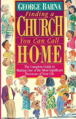 Finding a Church You Can Call Home The Complete Guide to Making One of the Most Significant Decisions of Your Life Epub