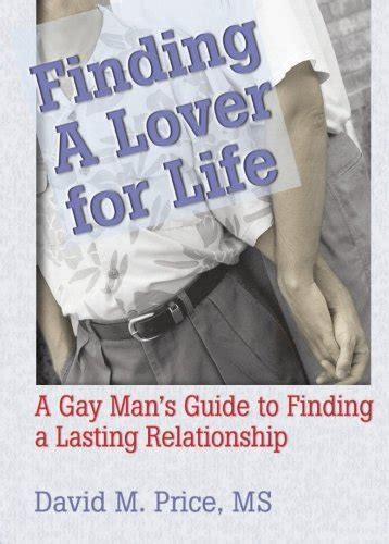 Finding a Lover for Life A Gay Man s Guide to Finding a Lasting Relationship Haworth Gay and Lesbian Studies Doc