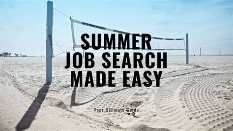 Finding the Perfect Summer Job: A Step-by-Step Approach