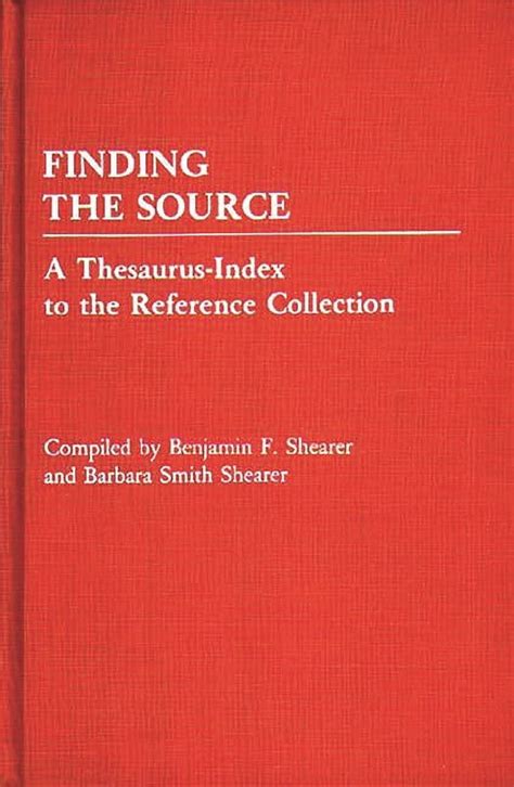 Finding the Source A Thesaurus-Index to the Reference Collection Reader