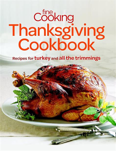 Fine Cooking Thanksgiving Cookbook Recipes for Turkey and All the Trimmings PDF