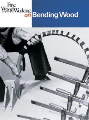 Fine Woodworking on Bending Wood: 35 Articles Doc