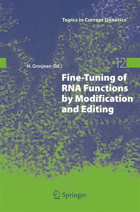 Fine-Tuning of RNA Functions by Modification and Editing Epub