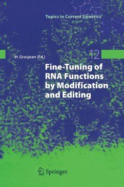 Fine-Tuning of RNA Functions by Modification and Editing Epub