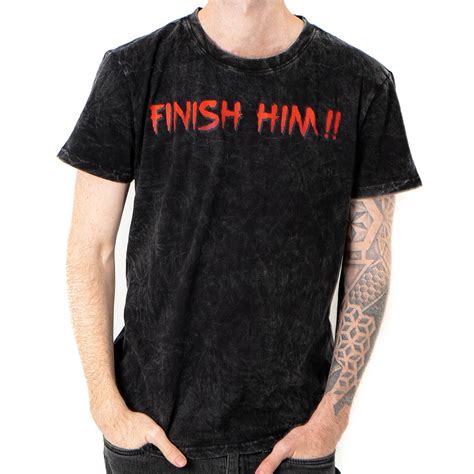 Finish Him Tee Shirt: The Ultimate Guide to Power Up Your Wardrobe