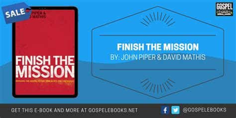 Finish the Mission Bringing the Gospel to the Unreached and Unengaged Reader