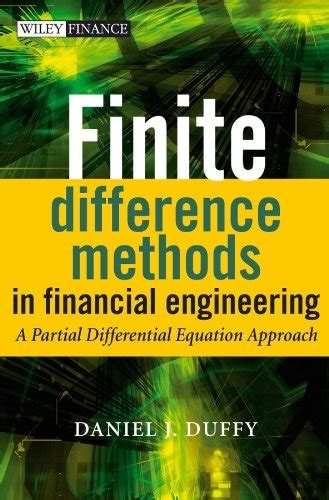 Finite Difference Methods in Financial Engineering A Partial Differential Equation Approach Doc