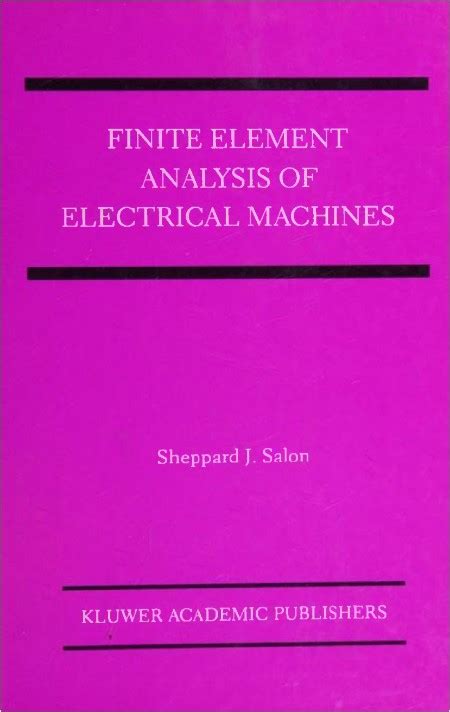 Finite Element Analysis of Electrical Machines 1st Edition Doc