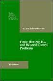 Finite Horizon H-Infinity and Related Control Problems 1st Edition Reader