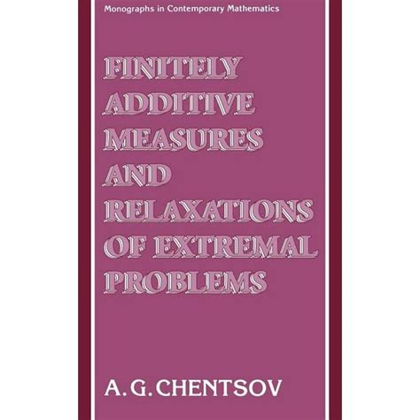 Finitely Additive Measures and Relaxations of Extremal Problems 1st Edition Doc