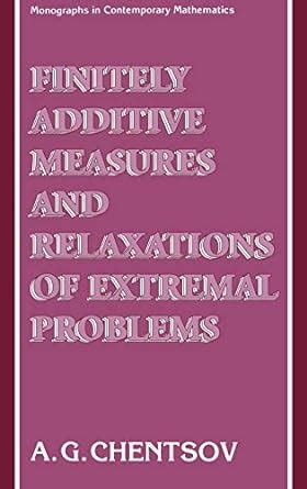 Finitely Additive Measures and Relaxations of Extremal Problems 1st Edition Doc