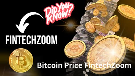 FintechZoom: Unlocking the Latest Bitcoin Price Insights