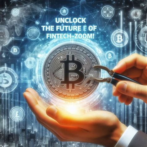 FintechZoom: Unlocking the Value of Bitcoin in the Modern Financial Landscape