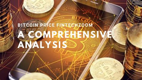 FintechZoom: Your Gateway to Bitcoin Price Live