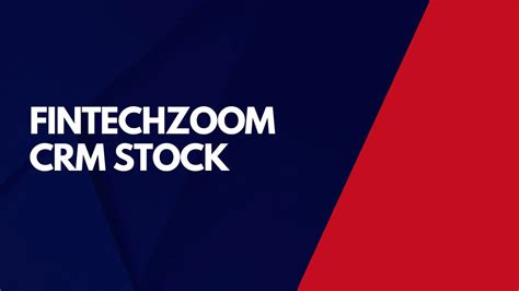 FintechZoom CRM Stock: 400% Surge Predicted in Q3