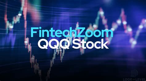 Fintechzoom QQQ Stock: A Guide to Unlocking Growth