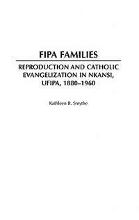 Fipa Families Reproduction and Catholic Evangelization in Nkansi Doc