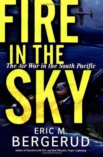 Fire In The Sky: The Air War In The South Pacific Ebook Kindle Editon