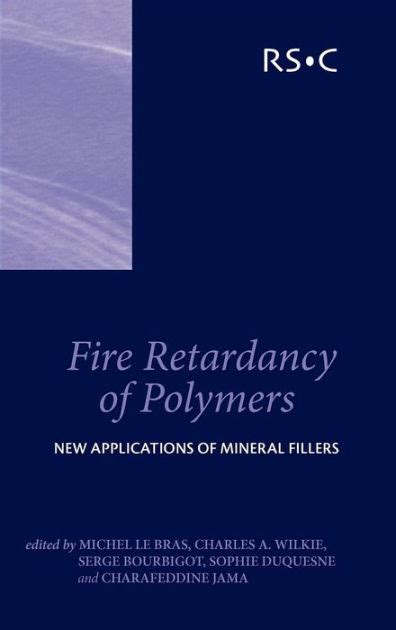 Fire Retardancy of Polymers New Applications of Mineral Fillers Reader