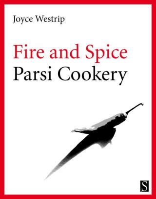 Fire and Spice Parsi Cookery Epub