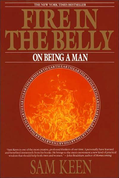 Fire in the Belly On Being a Man Kindle Editon