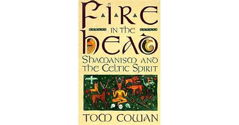 Fire in the Head Shamanism and the Celtic Spirit Kindle Editon