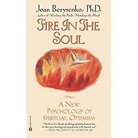 Fire in the Soul a New Oeb Psychology of Spirtiual Optimism PDF