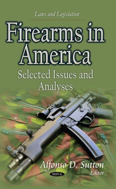 Firearms in America Selected Issues and Analyses PDF