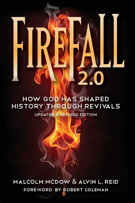 Firefall 20 How God Has Shaped History Through Revivals Gospel Advance Books Volume 4 Doc