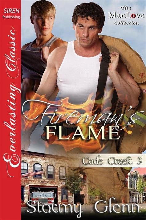 Fireman s Flame Cade Creek 3 Siren Publishing Everlasting Classic ManLove Kindle Editon