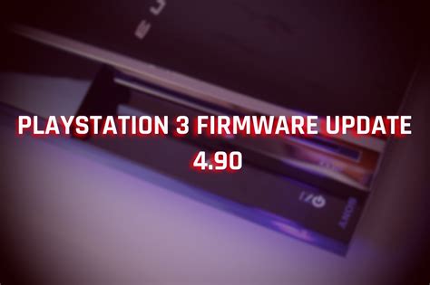 Firmware for PS3: The Ultimate Upgrade!