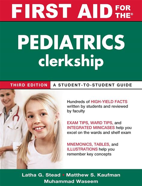 First Aid for the Pediatrics Clerkship Third Edition First Aid Series by Latha G Stead Published by McGraw-Hill Medical 3rd third edition 2010 Paperback Kindle Editon