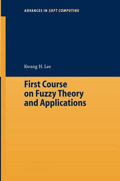 First Course on Fuzzy Theory and Applications 1st Edition PDF