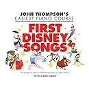 First Disney Songs Elementary Level John Thompson s Easiest Piano Course Epub