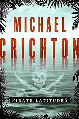 First Edition Pirate Latitudes Hardcover By Michael Crichton 2009 Doc