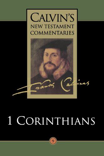 First Epistle of Paul to the Corinthians Calvin s New Testament Commentaries PDF