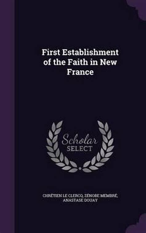 First Establishment of the Faith in New France PDF