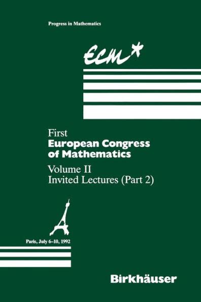 First European Congress of Mathematics Paris, Vol. 2 Invited Lectures (Part 2) 1st Edition PDF