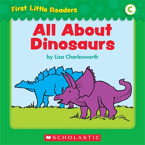 First Little Readers All About Dinosaurs Level C PDF