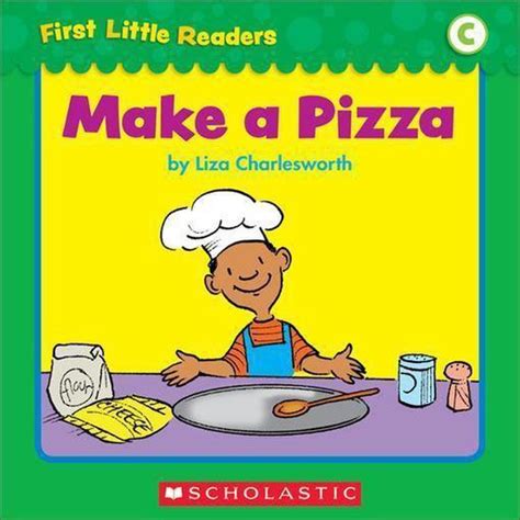 First Little Readers Make A Pizza Level C PDF