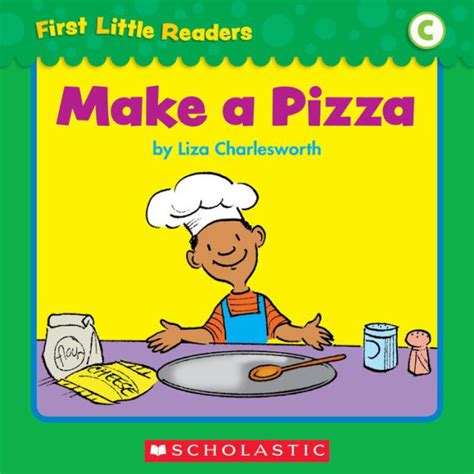 First Little Readers Make A Pizza Level C PDF