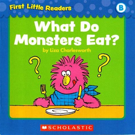 First Little Readers What Do Monsters Eat Level B Reader