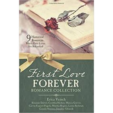 First Love Forever Romance Collection 9 Historical Romances Where First Loves are Rekindled PDF