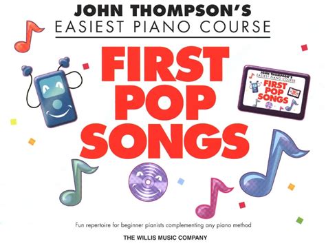 First Pop Songs Thompson s Easiest Piano Course John Thompson s Easiest Piano Course Reader