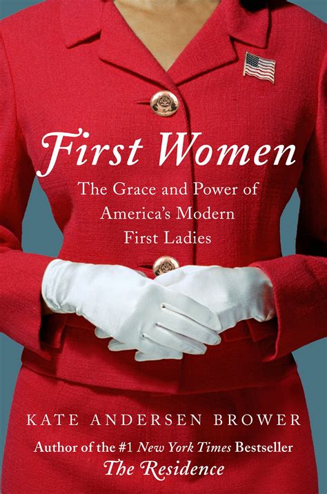 First Women The Grace and Power of America s Modern First Ladies Reader
