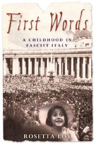 First Words A Childhood in Fascist Italy Kindle Editon