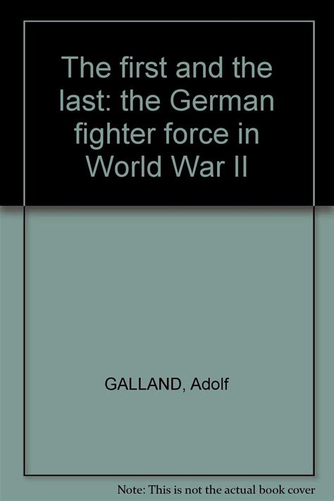 First and the Last German Fighter Force in World War II Doc