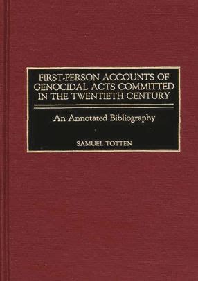 First-Person Accounts of Genocidal Acts Committed in the Twentieth Century An Annotated Bibliograph PDF