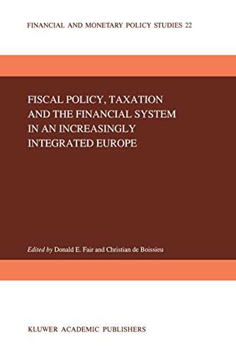 Fiscal Policy, Taxation and the Financial System in an Increasingly Integrated Europe 1st Edition PDF