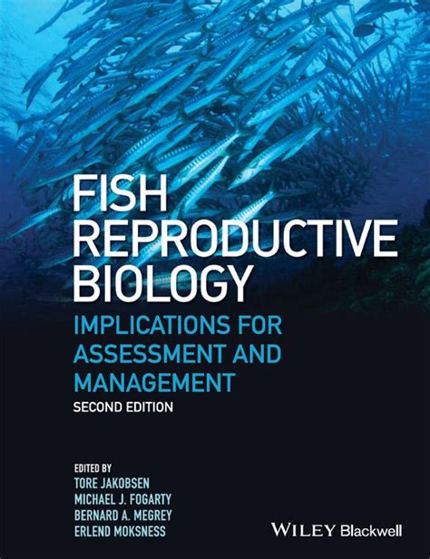 Fish Reproductive Biology Implications for Assessment and Management Epub